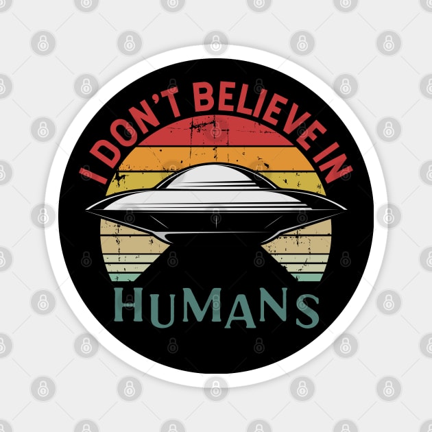 I Don't Believe in Humans Magnet by Zen Cosmos Official